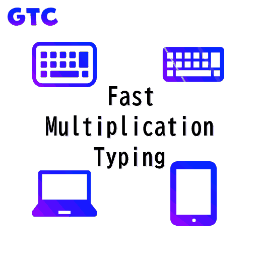 Fast Multiplication TYPING!